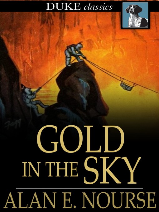 Title details for Gold in the Sky by Alan E. Nourse - Available